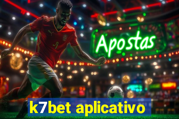 k7bet aplicativo